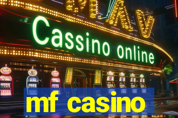 mf casino